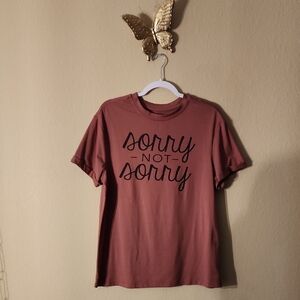 Sorry Not Sorry Graphic T-Shirt
